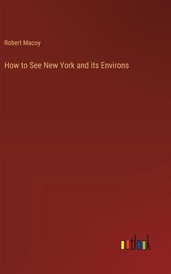 How to See New York and its Environs