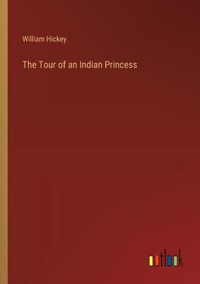 The Tour of an Indian Princess