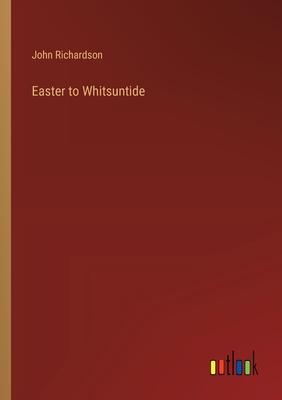 Easter to Whitsuntide