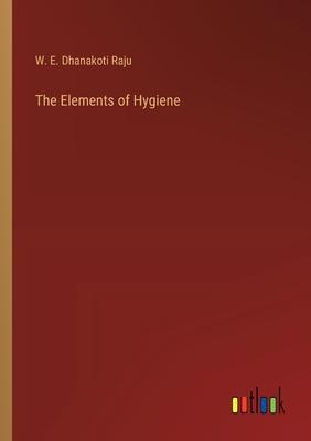 The Elements of Hygiene