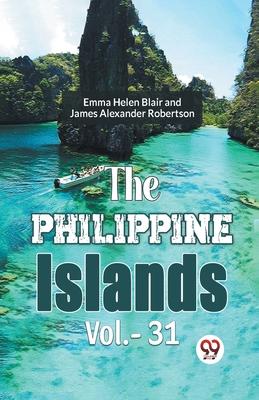 The Philippine Islands Vol.-31