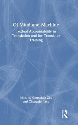 Of Mind and Machine: Textual Accountability in Translation and for Translator Training