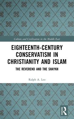 Eighteenth-Century Conservatism in Christianity and Islam: The Reverend and the Shaykh