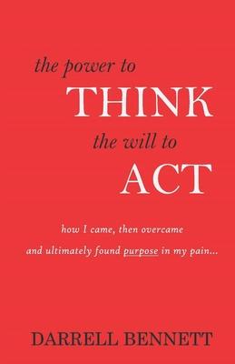 The Power to Think, The Will to Act