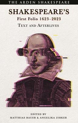 Shakespeare’s First Folio 1623-2023: Text and Afterlives