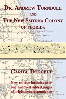 Dr. Andrew Turnbull and the New Smyrna Colony of Florida