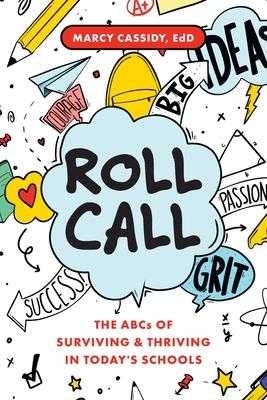 Roll Call: The ABCs of Surviving & Thriving in Today’s Schools