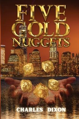 Five Gold Nuggets