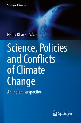 Science, Policies and Conflicts of Climate Change: An Indian Perspective