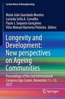 Longevity and Development: New Perspectives on Ageing Communities: Proceedings of the 2nd International Congress Age.Comm, November 11-12, 2021