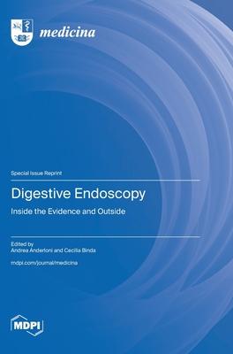 Digestive Endoscopy: Inside the Evidence and Outside