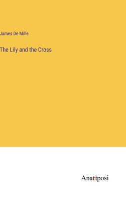 The Lily and the Cross