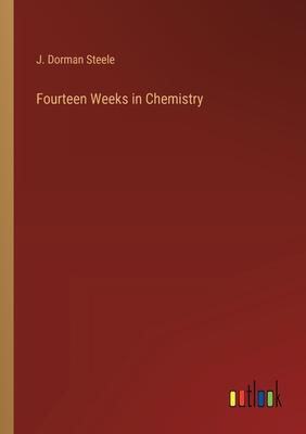 Fourteen Weeks in Chemistry