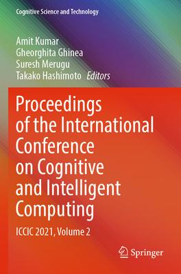 Proceedings of the International Conference on Cognitive and Intelligent Computing: ICCIC 2021, Volume 2