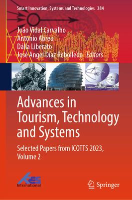 Advances in Tourism, Technology and Systems: Selected Papers from Icotts 2023, Volume 2