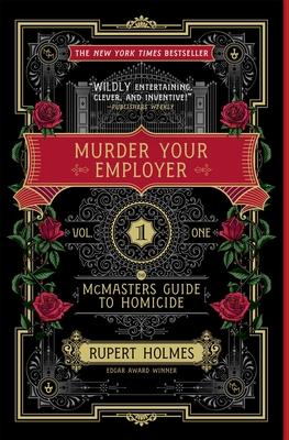 Murder Your Employer: The McMasters Guide to Homicide