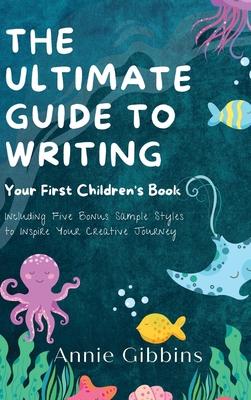 The Ultimate Guide to Writing a Children’s Book