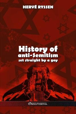 History of anti-Semitism: set straight by a goy