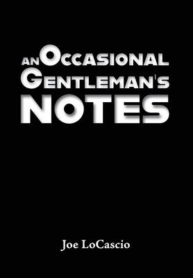 An Occasional Gentleman’s Notes