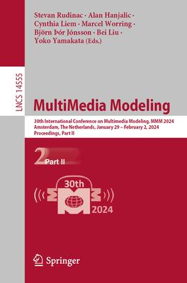 Multimedia Modeling: 30th International Conference on Multimedia Modeling, MMM 2024, Amsterdam, the Netherlands, January 29 - February 2, 2