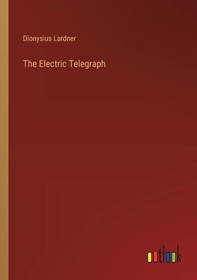 The Electric Telegraph