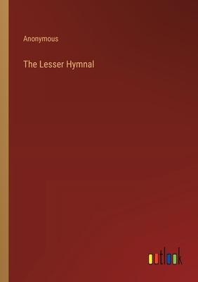 The Lesser Hymnal