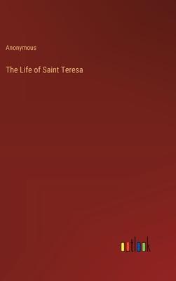 The Life of Saint Teresa