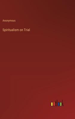 Spiritualism on Trial