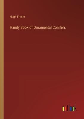 Handy Book of Ornamental Conifers