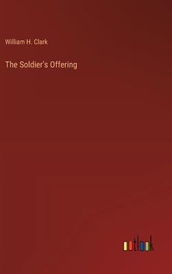 The Soldier’s Offering