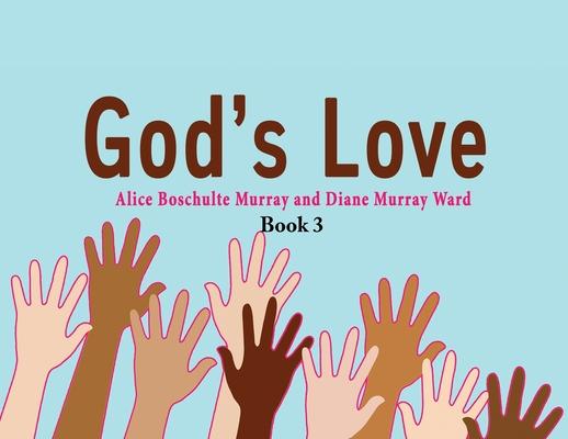 God’s Love: Book 3