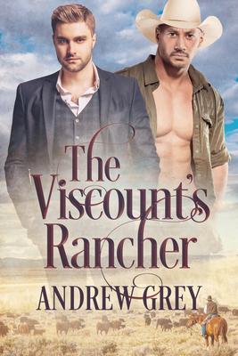 The Viscount’s Rancher: Volume 2