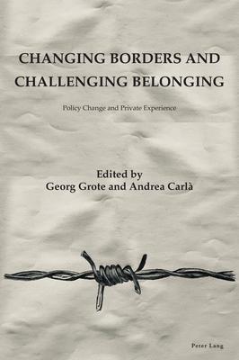 Changing Borders and Challenging Belonging: Policy Change and Private Experience