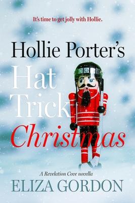 Hollie Porter’s Hat Trick Christmas: A Revelation Cove novella