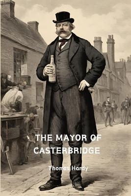 The Mayor of Casterbridge (Annotated)