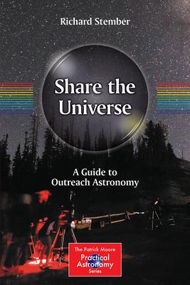 Share the Universe: A Guide to Outreach Astronomy