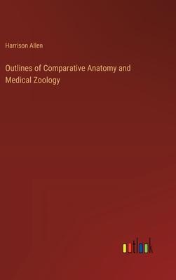 Outlines of Comparative Anatomy and Medical Zoology