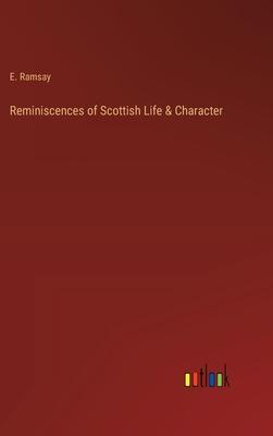 Reminiscences of Scottish Life & Character