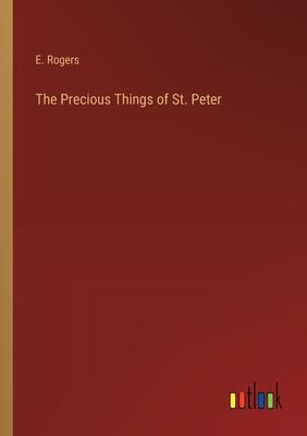 The Precious Things of St. Peter