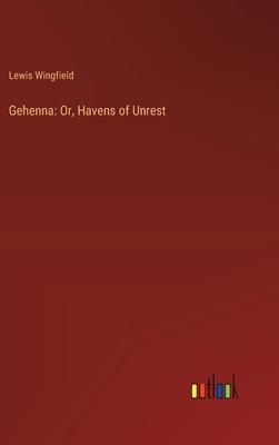 Gehenna: Or, Havens of Unrest