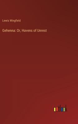 Gehenna: Or, Havens of Unrest