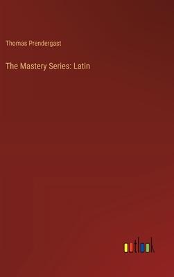 The Mastery Series: Latin