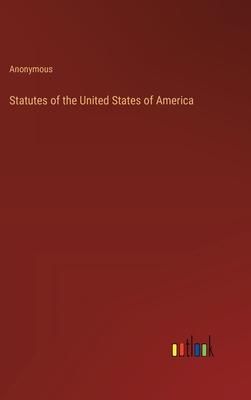 Statutes of the United States of America