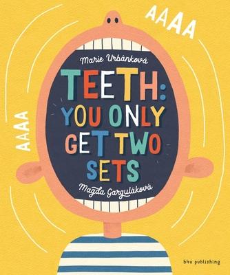 Teeth: You Only Get Two Sets