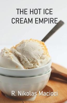 The Hot Ice Cream Empire