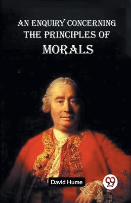 An Enquiry Concerning The Principles Of Morals