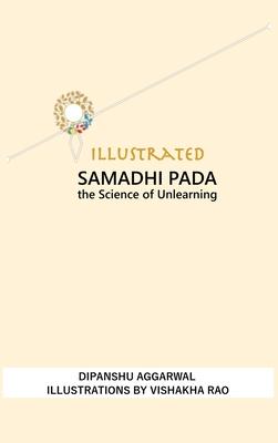 Illustrated Samadhi Pada: The Science of Unlearning