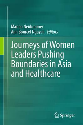 Journeys of Women Leaders Pushing Boundaries in Asia and Healthcare