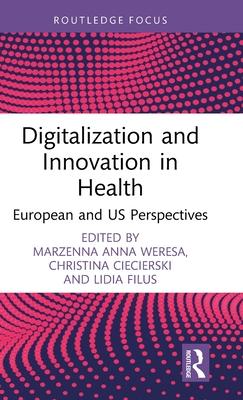 Digitalization and Innovation in Health: European and Us Perspectives