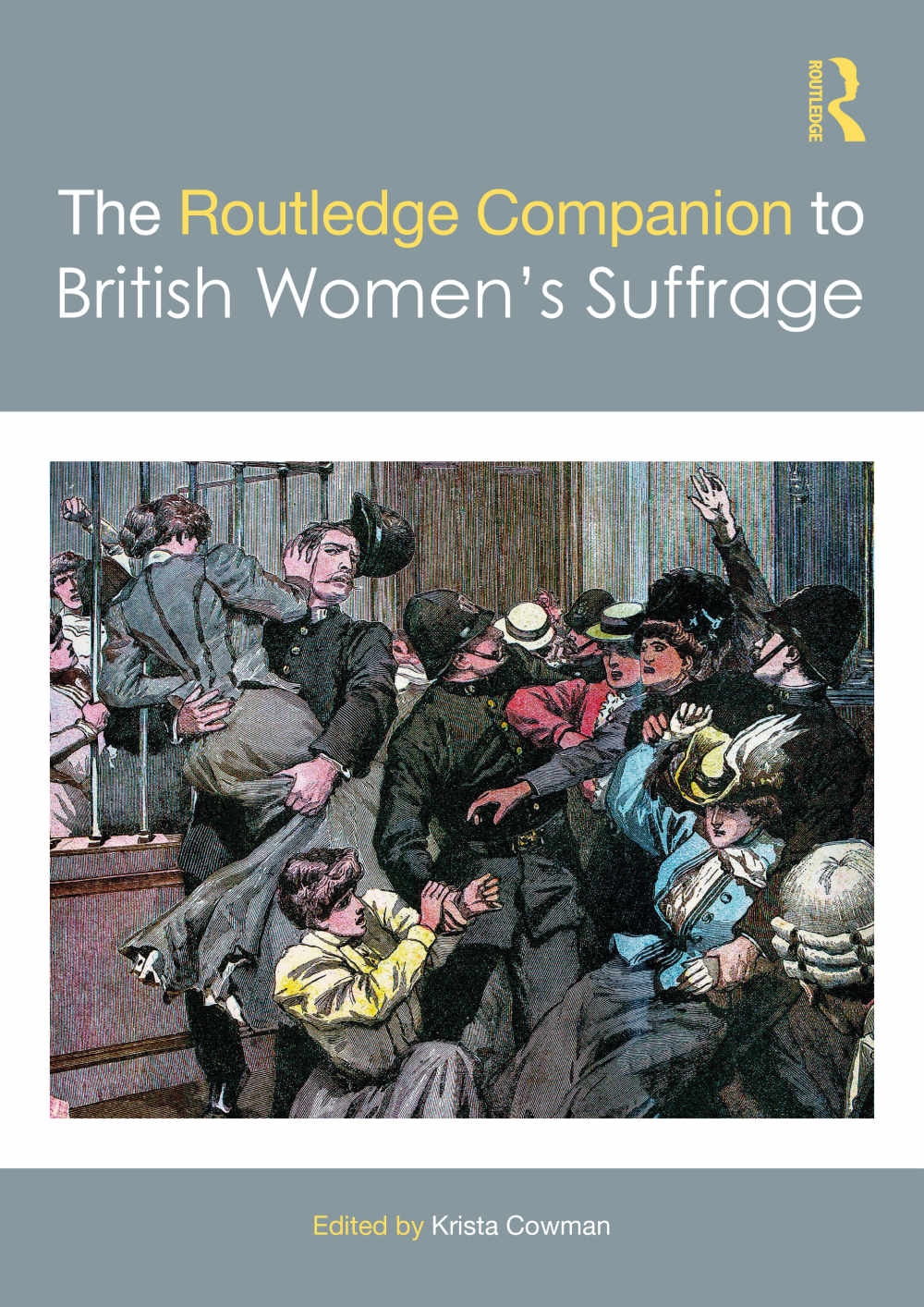 The Routledge Companion to British Women’s Suffrage